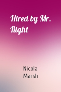 Hired by Mr. Right