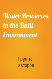 Water Resources in the Built Environment