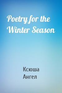 Poetry for the Winter Season