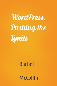 WordPress. Pushing the Limits
