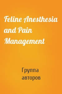 Feline Anesthesia and Pain Management