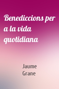 Benediccions per a la vida quotidiana