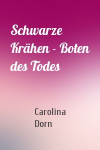 Schwarze Krähen - Boten des Todes