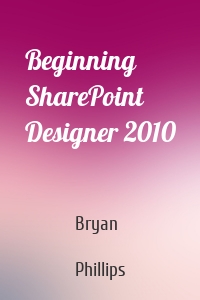 Beginning SharePoint Designer 2010