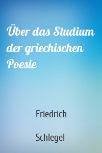 Über das Studium der griechischen Poesie