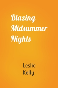 Blazing Midsummer Nights