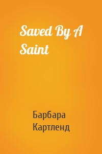 Saved By A Saint