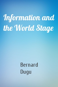 Information and the World Stage