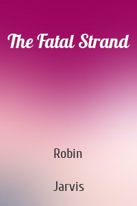 The Fatal Strand