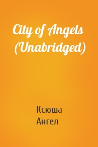 City of Angels (Unabridged)