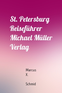 St. Petersburg Reiseführer Michael Müller Verlag