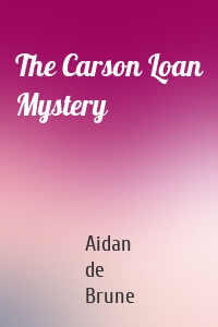 The Carson Loan Mystery