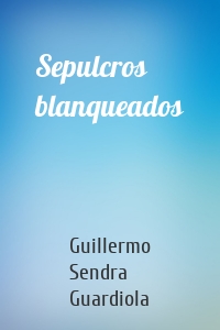 Sepulcros blanqueados