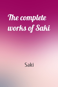 The complete works of Saki