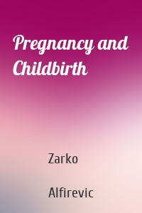 Pregnancy and Childbirth