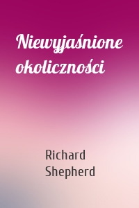 Niewyjaśnione okoliczności