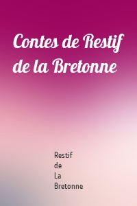 Contes de Restif de la Bretonne