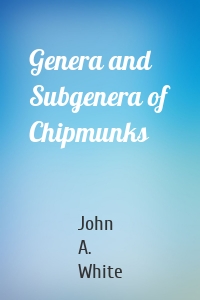 Genera and Subgenera of Chipmunks