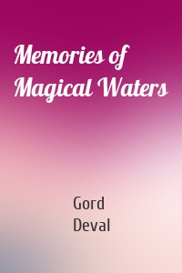 Memories of Magical Waters