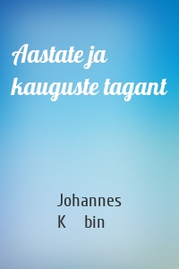 Aastate ja kauguste tagant