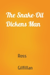 The Snake-Oil Dickens Man