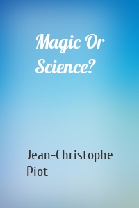 Magic Or Science?