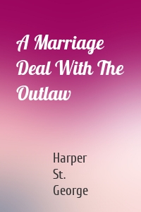 A Marriage Deal With The Outlaw