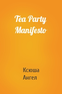 Tea Party Manifesto