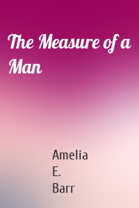 The Measure of a Man