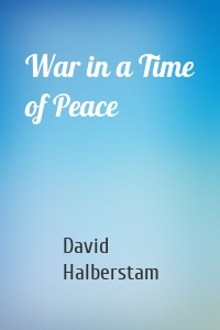 War in a Time of Peace