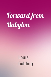 Forward from Babylon