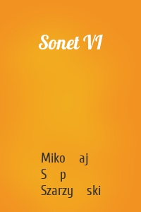 Sonet VI