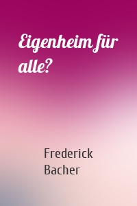 Eigenheim für alle?