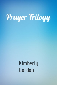 Prayer Trilogy