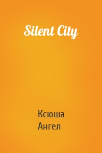 Silent City