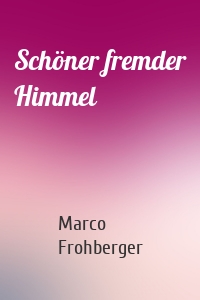 Schöner fremder Himmel
