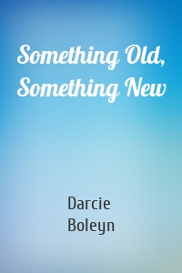 Something Old, Something New