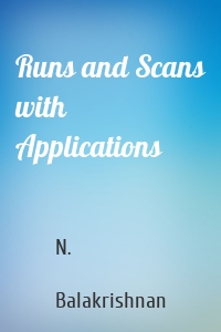Runs and Scans with Applications
