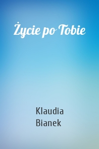 Życie po Tobie