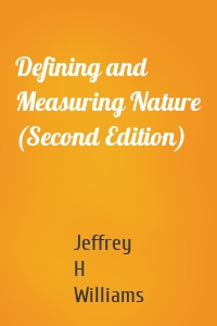Defining and Measuring Nature (Second Edition)