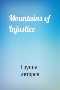 Mountains of Injustice