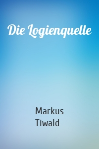 Die Logienquelle