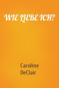 WIE LIEBE ICH?