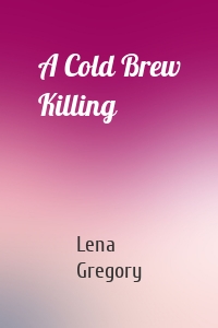 A Cold Brew Killing