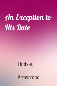 An Exception to His Rule