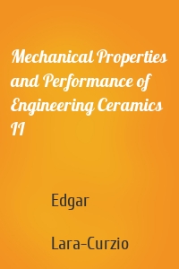 Mechanical Properties and Performance of Engineering Ceramics II