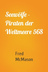 Seewölfe - Piraten der Weltmeere 568