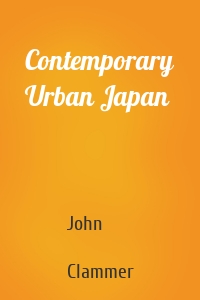 Contemporary Urban Japan