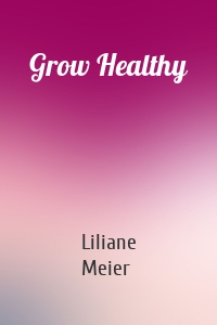 Grow Healthy