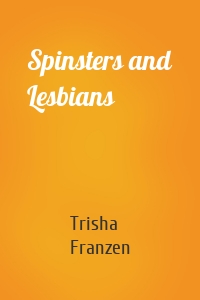 Spinsters and Lesbians